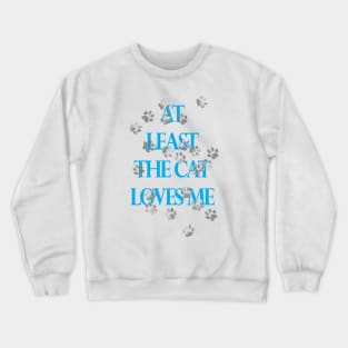 My Pet Loves Me Crewneck Sweatshirt